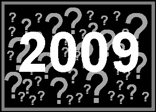 Die Jahreszahl 2009 umgeben von vielen Fragezeichen